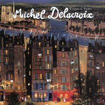 Michel Delacroix: Eternal Paris