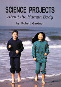 Science Projects About the Human Body (Science Projects (Enslow))