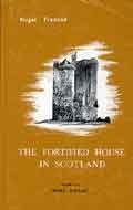The Fortified House in Scotland: Central Scotland v. 2