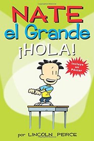 Nate el Grande: ¡Hola! (Big Nate) (Spanish Edition)