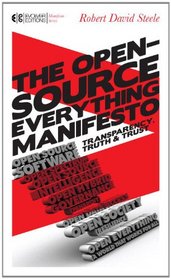 The Open-Source Everything Manifesto: Transparency, Truth, and Trust