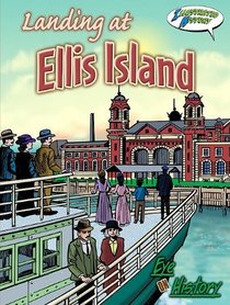Landing at Ellis Island (Eye on History: Illustrated History)