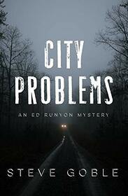 City Problems (An Ed Runyon Mystery)