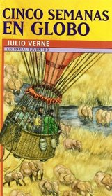 Cinco Semanas En Globo / Around the World in Eighty Days (Coleccion Juventud / Juvenile Collection) (Spanish Edition)