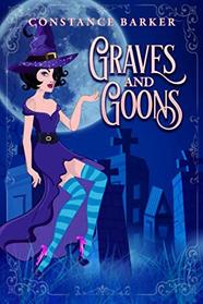 Graves and Goons (A Hocus Pocus Cozy Witch Mystery Series)
