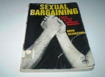 Sexual Bargaining: Power Politics in the American Marriage (A Spectrum book, S-266)