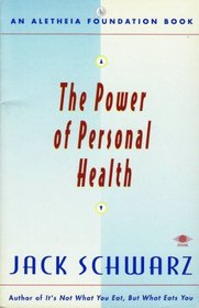 The Power of Personal Health (Aletheia Foundation Book)