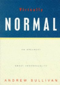 Virtually Normal: An Argument About Homosexuality