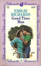 Good Time Man (Silhouette Romance, No 453)