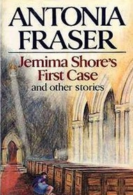 Jemima Shore's First Case and Other Stories