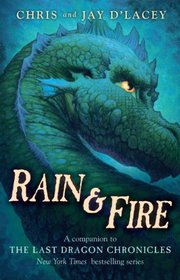 Rain & Fire (Last Dragon Chronicles)