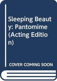 Sleeping Beauty: Pantomime (Acting Edition)