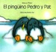 Pinguino Pedro Y Pat/Penguin Pete and Pat