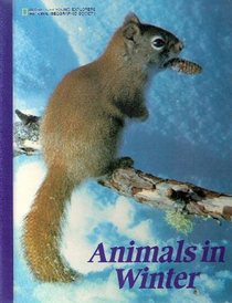Animals in Winter (Books for Young Explorers)