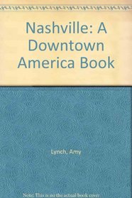 Nashville: A Downtown America Book (A Downtown America book)