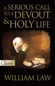 A Serious Call to a Devout and Holy Life   Gold Classic) includes CD (Pure Gold Classics) (Pure Gold Classics) (Pure Gold Classics)