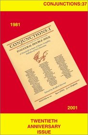Conjunctions: 37, Twentieth Anniversary Issue
