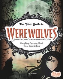 The Girl's Guide to Werewolves (Snap)
