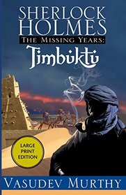 Sherlock Holmes Missing Years: Timbuktu (The Missing Years)