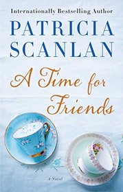 A Time for Friends: A Novel