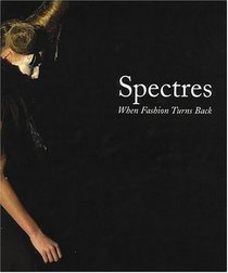 Spectres : When Fashion Turns Back