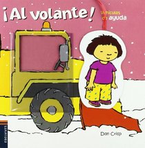 Vehiculos de ayuda/ Here to Help! (Al Volante!/ Little Drivers) (Spanish Edition)