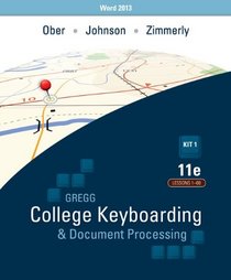 Gregg College Keyboarding & Document Processing, 11e (GDP11) with Microsoft Word 2013 Manual Kit 1 for Lessons 1-60