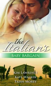 The Italian's Baby Bargain (Italian Collection)