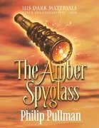 The Amber Spyglass (His Dark Materials III) Tenth Anniversary 1995-2005