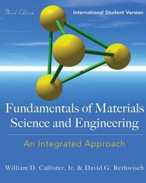 FUNDAMENTALS OF MATERIALS SCIENCE AND ENGINEERING: An Integrated Approach, International