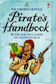 The Usborne Official Pirate's Handbook (Handbooks)