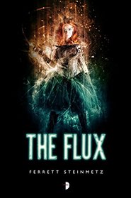 The Flux ('Mancer, Bk 2)