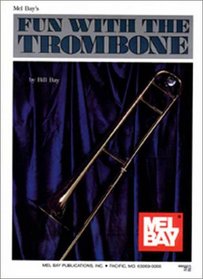Mel Bay Fun with the Trombone