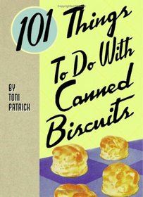 101 Things to do with Canned Biscuits (101)