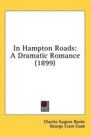In Hampton Roads: A Dramatic Romance (1899)