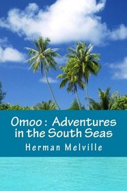 Omoo :  Adventures in the South Seas