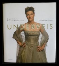 Underveis: Et portrett av Prinsesse Martha Louise (Norwegian Edition)