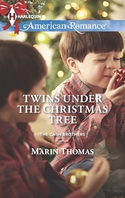 Twins Under the Christmas Tree (Cash Brothers, Bk 2) (Harlequin American Romance, No 1469)