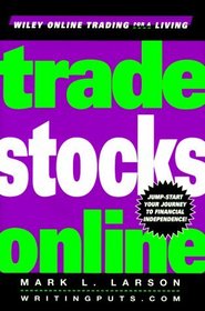 Trade Stocks Online (Wiley Online Trading for a Living)