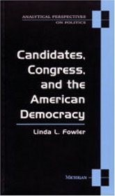 Candidates, Congress, and the American Democracy (Analytical Perspectives on Politics)