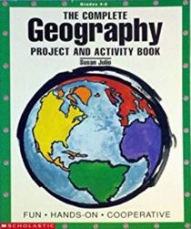 The Complete Geography Project and Activity Book (Grades 4-8)