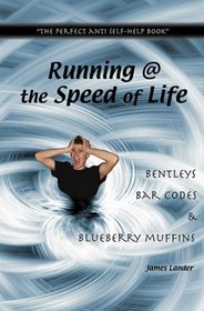 Running at the Speed of Life