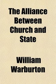 The Alliance Between Church and State