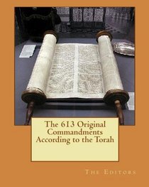 The 613 Original Commandments According to the Torah