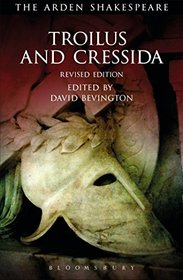 Troilus and Cressida: Third Series, Revised Edition (The Arden Shakespeare)