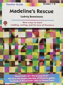 Madeline's Rescue - Teacher Guide by Novel Units, Inc.