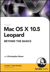 Mac OS X 10.5 Leopard Beyond the Basics