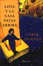 Lota o la casa patas arriba / Lota or the House upside Down (Spanish Edition)