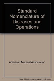 Standard Nomenclature of Diseases and Operations