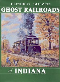 Ghost Railroads of Indiana (Ohio)